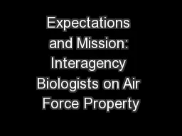 Expectations and Mission: Interagency Biologists on Air Force Property