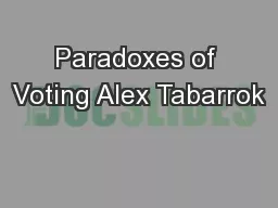 Paradoxes of Voting Alex Tabarrok