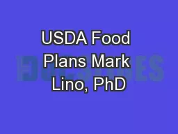 USDA Food Plans Mark Lino, PhD