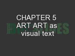 CHAPTER 5 ART ART as visual text