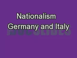 Nationalism  Germany and Italy