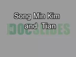 Song Min Kim   and  Tian