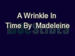 A Wrinkle In Time By  Madeleine