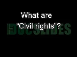 What are  “Civil rights”?