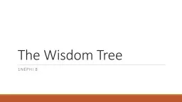 The Wisdom Tree 1Nephi 8