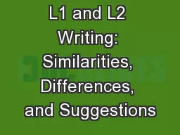 L1 and L2 Writing: Similarities, Differences, and Suggestions