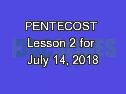 PENTECOST Lesson 2 for July 14, 2018