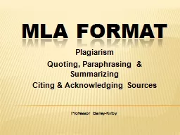 MLA FORMAT Plagiarism Quoting, Paraphrasing & Summarizing