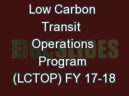 Low Carbon Transit  Operations Program (LCTOP) FY 17-18