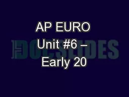 AP EURO Unit #6 – Early 20