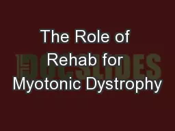 The Role of Rehab for Myotonic Dystrophy