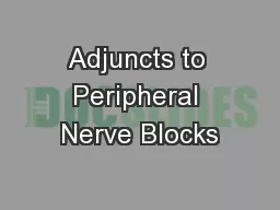 Adjuncts to Peripheral Nerve Blocks