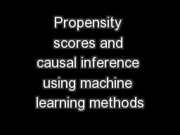 Propensity scores and causal inference using machine learning methods