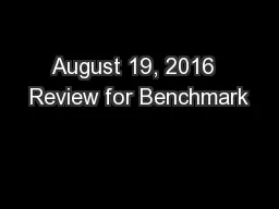 August 19, 2016  Review for Benchmark