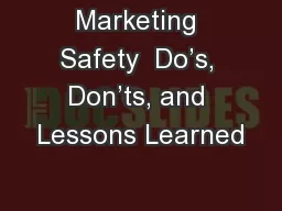 Marketing Safety  Do’s, Don’ts, and Lessons Learned
