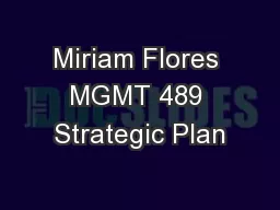 Miriam Flores MGMT 489 Strategic Plan
