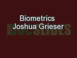 Biometrics Joshua Grieser
