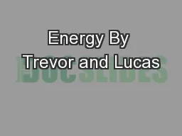 Energy By Trevor and Lucas