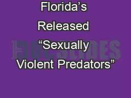 Florida’s Released “Sexually Violent Predators”
