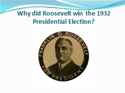 Why  did Roosevelt win the 1932