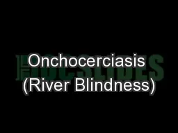 Onchocerciasis (River Blindness)