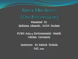River Blindness ( Onchocerciasis