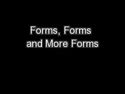 Forms, Forms and More Forms