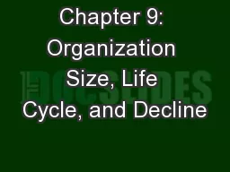 Chapter 9: Organization Size, Life Cycle, and Decline