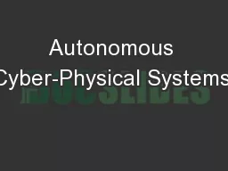 Autonomous Cyber-Physical Systems: