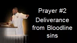 Prayer # 2 Deliverance from Bloodline sins