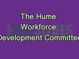 The Hume Workforce Development Committee