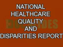 NATIONAL HEALTHCARE QUALITY AND DISPARITIES REPORT