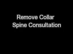 Remove Collar Spine Consultation