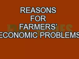 REASONS FOR FARMERS’ ECONOMIC PROBLEMS