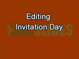 Editing Invitation Day