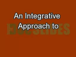 An Integrative Approach to