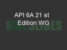 API 6A 21 st  Edition WG