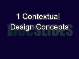 1 Contextual Design Concepts