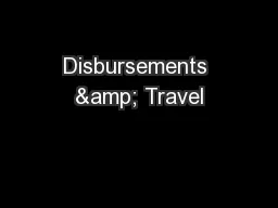 Disbursements & Travel