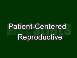 Patient-Centered  Reproductive