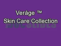 Veráge ™  Skin Care Collection