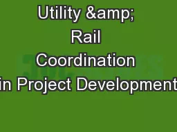 Utility & Rail Coordination in Project Development