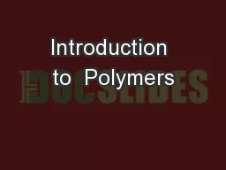 Introduction to  Polymers