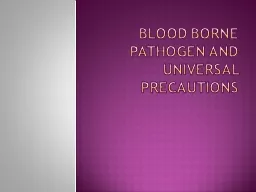 Blood Borne pathogen and Universal precautions