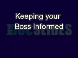 Keeping your Boss Informed