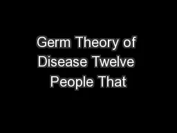 Germ Theory of Disease Twelve People That