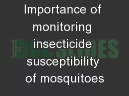 Importance of monitoring insecticide susceptibility of mosquitoes