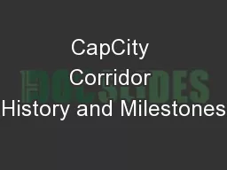 CapCity Corridor History and Milestones