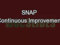 SNAP Continuous Improvement