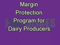 Margin Protection Program for Dairy Producers: